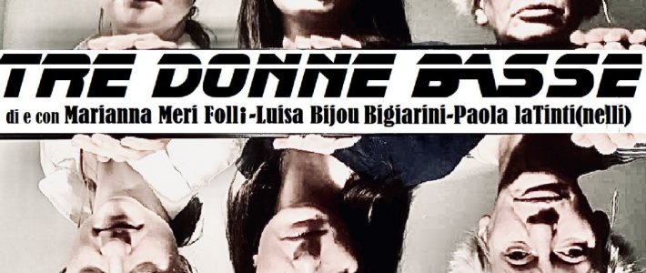 TRE DONNE BASSE TRE DONNE BASSE