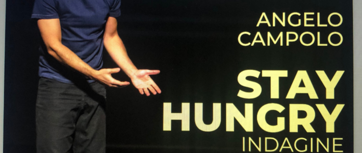 STAY HUNGRY – INDAGINE DI UN AFFAMATO