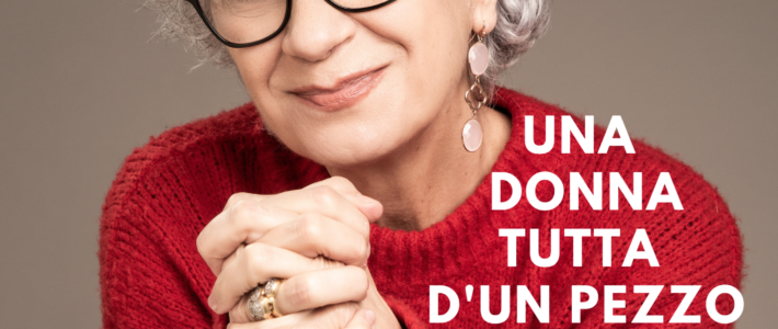 UNA DONNA TUTTA D’UN PEZZO